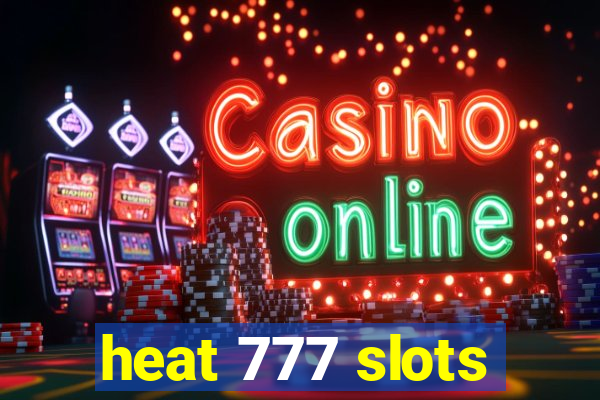 heat 777 slots